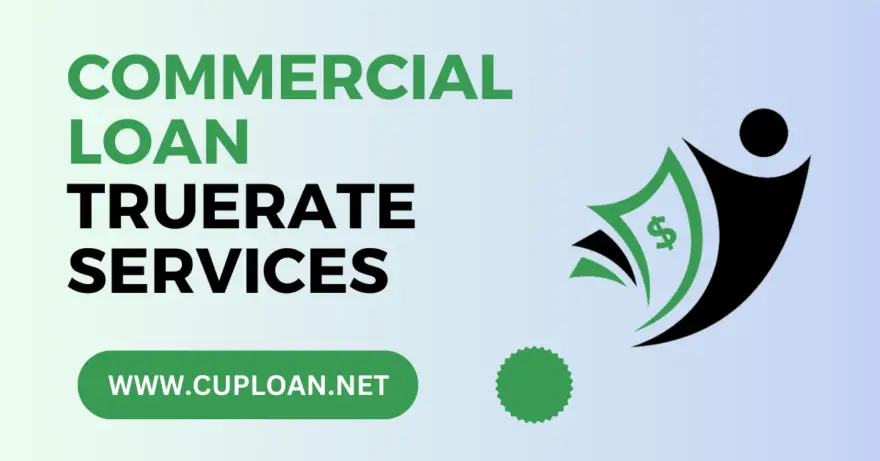 Commercial Loan Truerate Services. Commercial Loans.